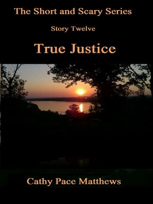 cover image of 'The Short and Scary Series' True Justice